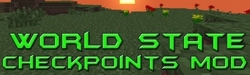 World State Checkpoints [1.7.10] [1.7.2] [1.6.4]